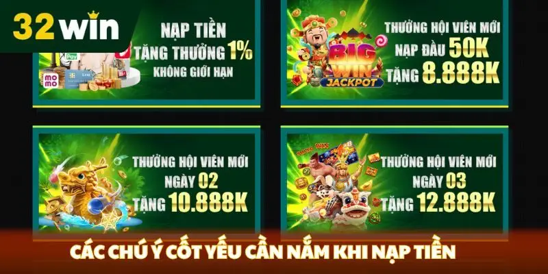 Nạp Tiền 32win - Hướng Dẫn Cho Anh Em Các chú ý cốt yếu cần nắm khi nạp tiền