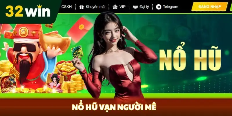 Nổ hũ vạn người mê
