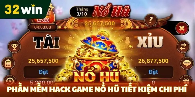 Phần Mềm Hack Game Nổ Hũ - Tăng Cơ Hội Thắng Tại 32win Phần mềm hack game nổ hũ tiết kiệm chi phí chơi